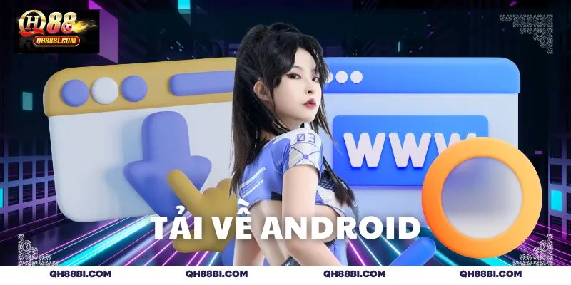 4 Bước tải về Android