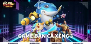Game bắn cá xèng 3