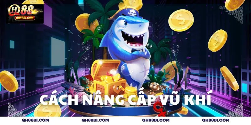 Giải thích quá trình nâng vũ khí đi săn