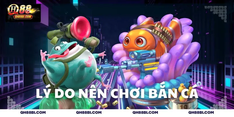 Ưu điểm của việc chơi bắn cá rút tiền mặt
