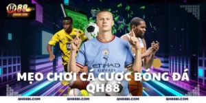 Mẹo chơi cá cược bóng đá QH88