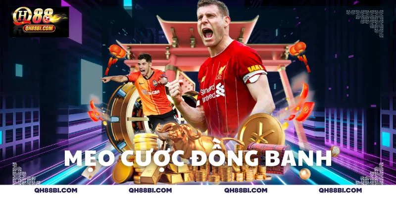 Mẹo chơi cá cược bóng đá QH88 với chấp hòa